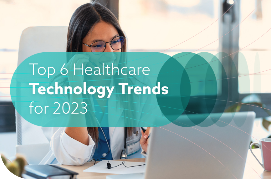 BGO Software Top 6 Healthcare Technology Trends for 2023