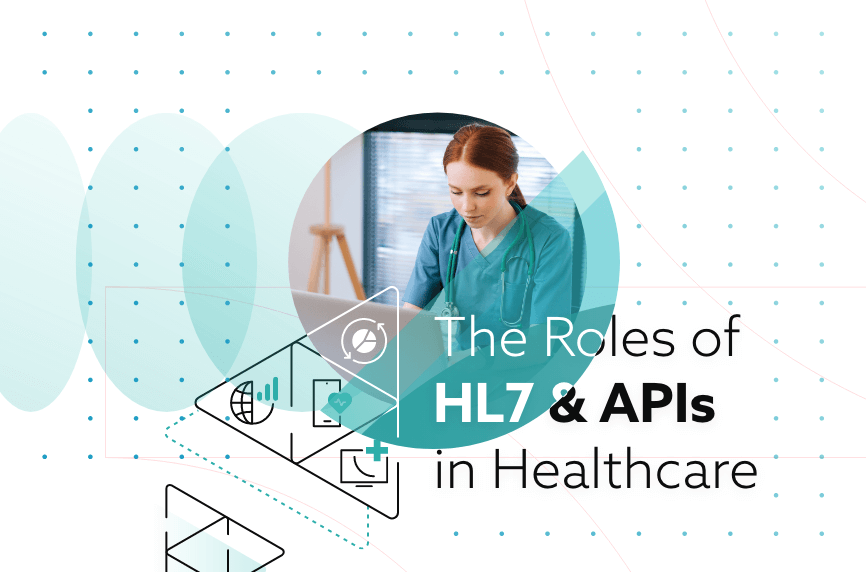 Understanding the Roles of HL7 and APIs in a Healthcare Environment