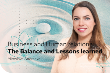 Miroslava Andreeva - Business and Human relations: The Balance and Lessons learned
